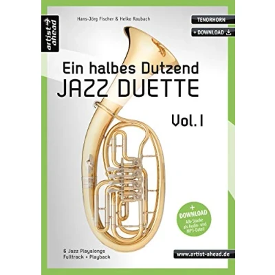 Abbildung von Ein halbes Dutzend Jazz Duette Vol. 1 Tenorhorn: 6 Playalongs (inkl. Download). Spielbuch. Musiknoten.