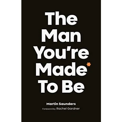 Abbildung von The Man You&#039;re Made to Be: A Book About Growing Up