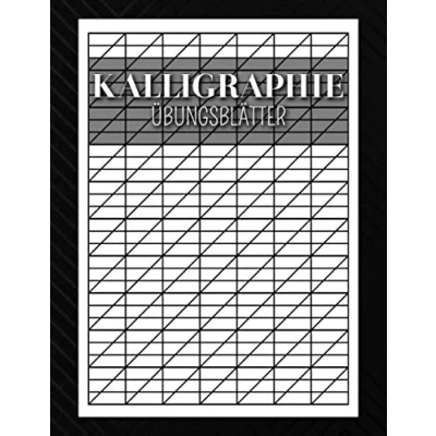 Abbildung von Kalligraphie Übungsblätter: Kalligrafie Buch um die kunstvollen Buchstaben des Schönschreibens zu erlernen Für Kinder, Anfänger und Fortgeschrittene