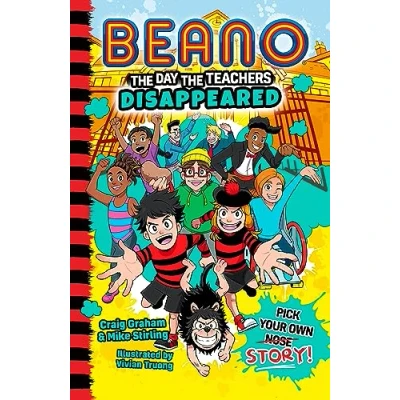 Abbildung von Beano the Day Teachers Disappeared: Book 1 of new official funny illustrated children’s pick your own story series great for kids aged 7, 8, 9 and 10! (Beano Fiction)