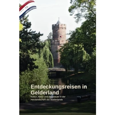 Abbildung von Entdeckungsreisen in Gelderland: Kultur, Natur und Abenteuer der Herzlandschaft Niederlande