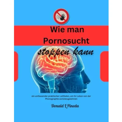 Abbildung von Wie man pornosucht stoppen kann: ein umfassender praktischer Leitfaden, um Ihr Leben von der Phonographie zurückzugewinnen