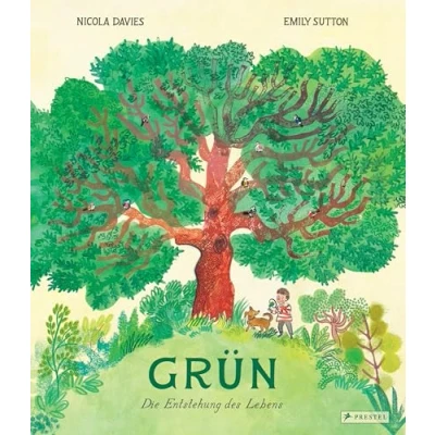 Abbildung von Grün: Die Entstehung des Lebens. Ein Sachbilderbuch für Kinder ab 6 Jahren