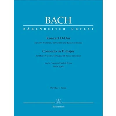 Abbildung von Konzert für drei Violinen, Streicher und Basso continuo D Dur nach BWV 1064 . Partitur, Urtextausgabe