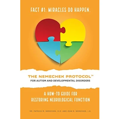 Abbildung von The Nemechek Protocol For Autism and Developmental Disorders: A How To Guide Restoring Neurological Function
