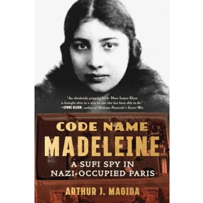 Abbildung von Code Name Madeleine A Sufi Spy in Nazi Occupied Paris
