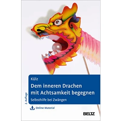 Abbildung von Dem inneren Drachen mit Achtsamkeit begegnen: Selbsthilfe bei Zwängen