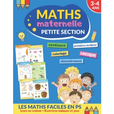 Abbildung von Maths maternelle petite section: Livre pour les enfants de 3 4 ans cahier éducatif en couleur 40 pages d&#039;exercices ludiques et jeux ... logique, nombres, repérage, labyrinthes...