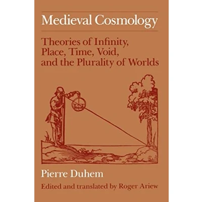 Abbildung von Medieval Cosmology: Theories of Infinity, Place, Time, Void, and the Plurality Worlds