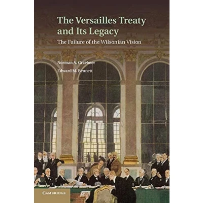 Abbildung von The Versailles Treaty and its Legacy: Failure Of Wilsonian Vision