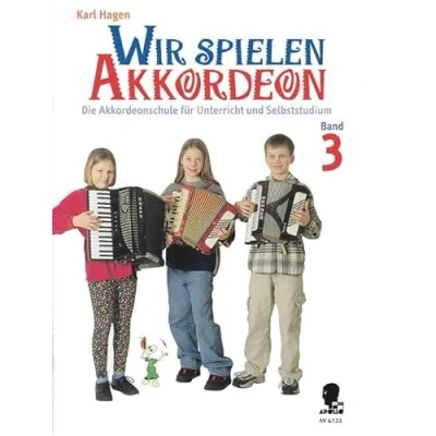 Abbildung von Wir spielen Akkordeon: Die Akkordeonschule für Unterricht und Selbststudium. Band 3. Akkordeon.