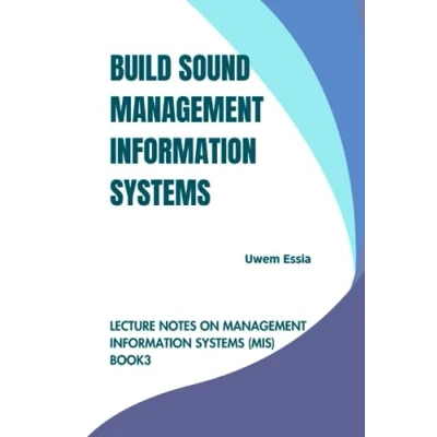 Abbildung von BUILD SOUND Management Information SYSTEMS: Lecture Notes on Systems (MIS) Book 3