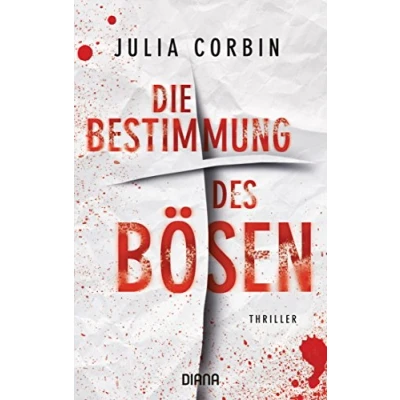 Abbildung von Die Bestimmung des Bösen: Kriminalroman (Julia Corbin, Band 1)