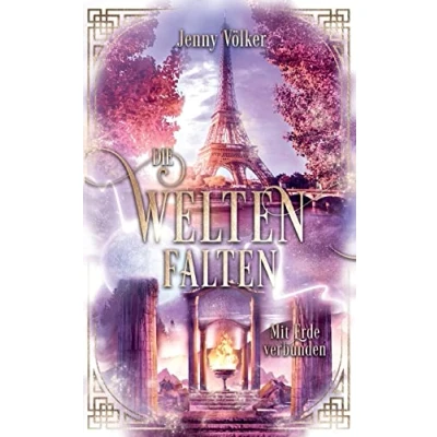 Abbildung von Die Weltenfalten Mit Erde verbunden: Band 5 der Urban Fantasy Hexen Saga (Die Saga, 5)