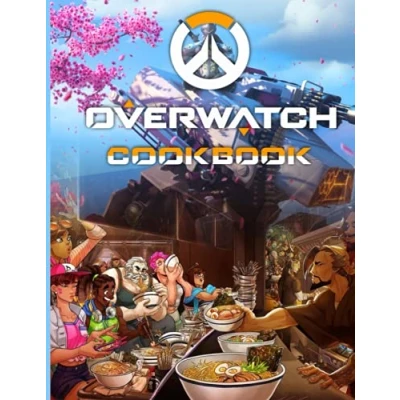Abbildung von Overwatch Cookbook: 20 Simple Recipes For Spectacular Results No Time And A Lot To Do