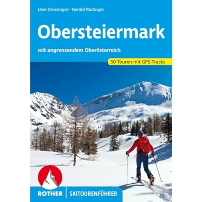 Abbildung von Obersteiermark: mit angrenzendem Oberösterreich. 50 Touren GPS Tracks (Rother Skitourenführer)