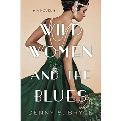 Abbildung von Wild Women and the Blues: A Fascinating Innovative Novel of Historical Fiction