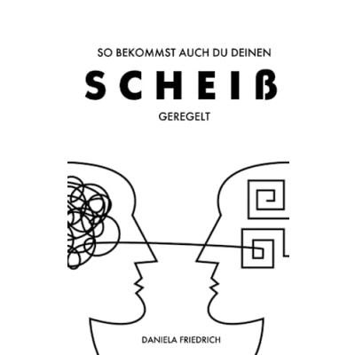 Abbildung von So bekommst auch du deinen SCHEIß geregelt: Ein bisschen Selbstorganisation schadet nicht