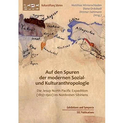 Abbildung von Auf den Spuren der modernen Sozial und Kulturanthropologie: Die Jesup North Pacific Expedition (1897 1902) im Nordosten Sibiriens