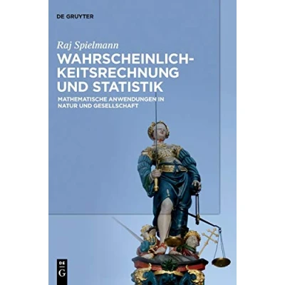 Abbildung von Wahrscheinlichkeitsrechnung und Statistik: Mathematische Anwendungen in Natur Gesellschaft