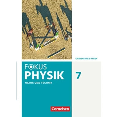 Abbildung von Fokus Physik Neubearbeitung Gymnasium Bayern 7. Jahrgangsstufe: Schulbuch