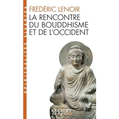 Abbildung von La Rencontre du bouddhisme et de l&#039;Occident (Espaces Libres Spiritualités vivantes)