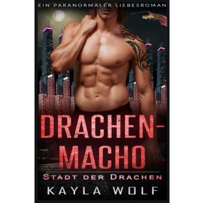 Abbildung von Drachenmacho: Ein paranormaler Liebesroman (Stadt der Drachen, Band 2)
