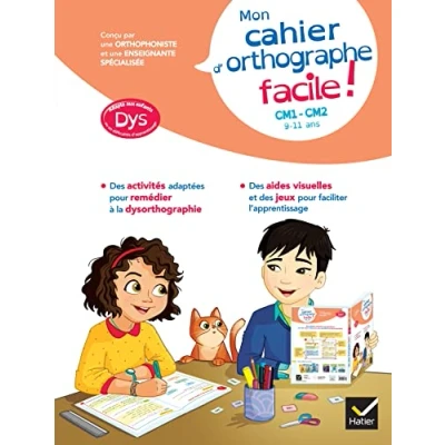 Abbildung von Mon cahier d&#039;orthographe facile ! adapté aux enfants DYS ou en difficulté d&#039;apprentissage CM1 CM2: 9 11 ans