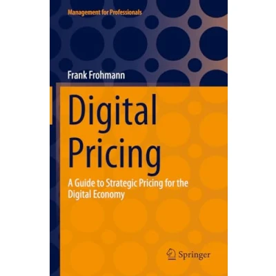 Abbildung von Digital Pricing: A Guide to Strategic Pricing for the Economy (Management Professionals)