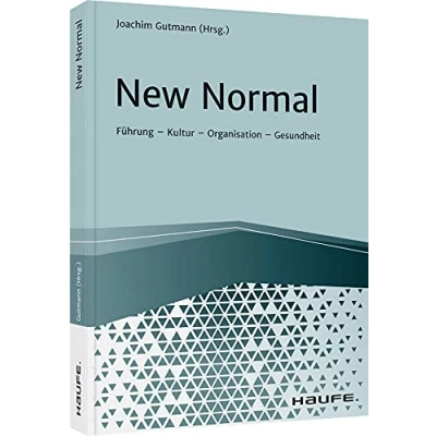 Abbildung von New Normal: Führung Kultur Organisation Gesundheit (Haufe Fachbuch)