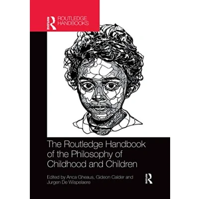 Abbildung von the Routledge Handbook of Philosophy Childhood and Children (Routledge Handbooks in Philosophy)