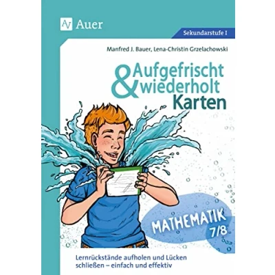 Abbildung von Aufgefrischt und wiederholt Karten Mathematik 7 8: Lernrückstände aufholen Lücken schließen einfach effektiv (7. 8. Klasse) (Aufgefrischt &amp; Sekundarstufe)