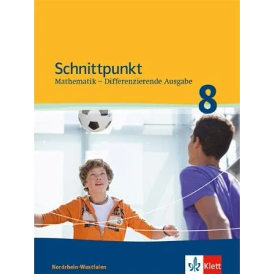Abbildung von Schnittpunkt Mathematik 8. Differenzierende Ausgabe Nordrhein Westfalen: Schulbuch Klasse 8 (Schnittpunkt Mathematik. für Westfalen ab 2012)