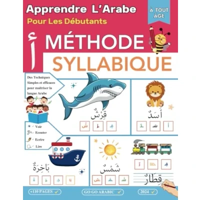 Abbildung von Apprendre L&#039;Arabe pour Les Débutants: Méthode Syllabique et Progressive Lire Écrire en Arabe Programme Simplifié Débutants, Enfants Adultes.