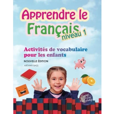 Abbildung von Apprendre le Français. Niveau 1: Activités de vocabulaire pour les enfants. Nouvelle édition
