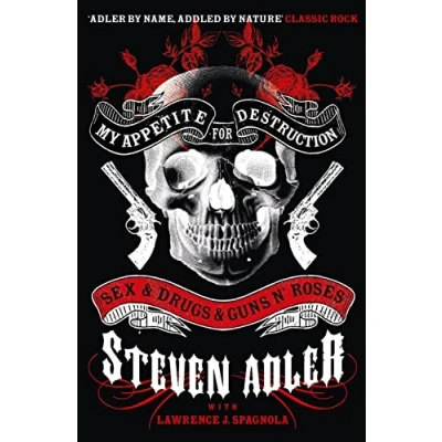 Abbildung von My Appetite for Destruction: Sex &amp; Drugs Guns &#039;N&#039; Roses