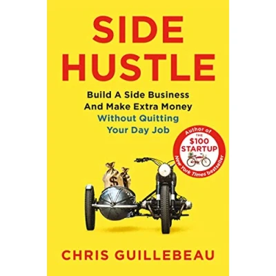 Abbildung von Side Hustle: Build a Business and Make Extra Money Without Quitting Your Day Job