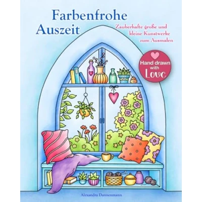 Abbildung von Farbenfrohe Auszeit Zauberhafte große und kleine Kunstwerke zum Ausmalen: Ein Ausmalbuch für innere Ruhe, Entspannung Kreativität.