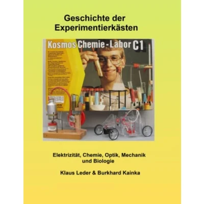 Abbildung von Geschichte der Experimentierkästen: Elektrizität, Chemie, Optik, Mechanik und Biologie