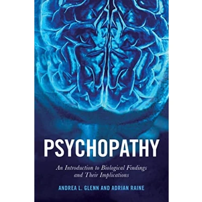 Abbildung von Psychopathy: An Introduction to Biological Findings and Their Implications (Psychology Crime)