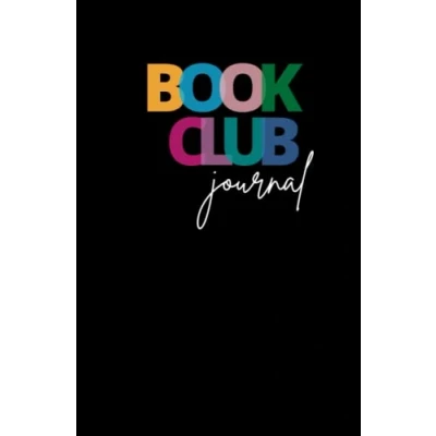 Abbildung von Book Club Journal: A Reading Journal and Planner for Lovers to Track, Log, Review, Remember Discussions, Recommendations Meeting Activities Diary