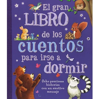 Abbildung von El gran libro de los cuentos para irse a dormir. 8 Preciosas historias con un emotivo mensaje (Cuentos y ficción)