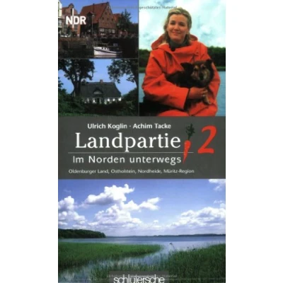 Abbildung von Landpartie 2. Im Norden unterwegs : Oldenburger Land, Müritz Region, Ostholstein, Nordheide
