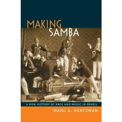 Abbildung von Making Samba: A New History of Race and Music in Brazil