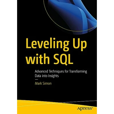 Abbildung von Leveling Up with SQL: Advanced Techniques for Transforming Data into Insights