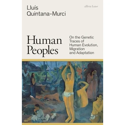 Abbildung von Human Peoples: On the Genetic Traces of Evolution, Migration and Adaptation