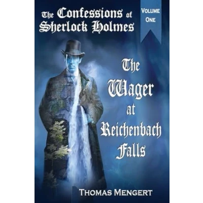 Abbildung von The Wager at Reichenbach Falls (The Confessions of Sherlock Holmes, Band 1)