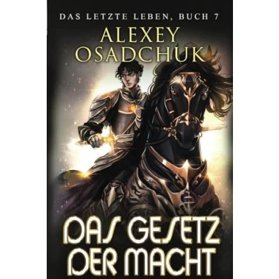 Abbildung von Das Gesetz der Macht (Das letzte Leben Buch 7): Eine Progression Fantasy Serie