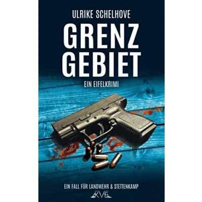 Abbildung von Grenzgebiet Ein Eifel Krimi: Der 8. Fall für Landwehr &amp; Stettenkamp (Ein Ilka Alex Stettenkamp, Band 8)
