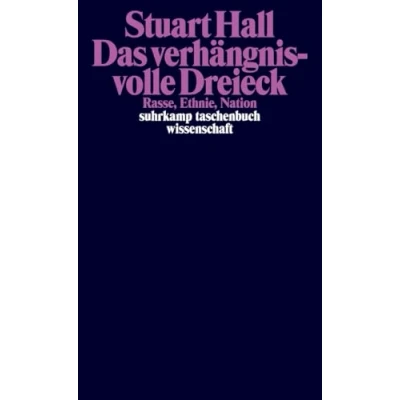 Abbildung von Das verhängnisvolle Dreieck: Rasse, Ethnie, Nation (suhrkamp taschenbuch wissenschaft)